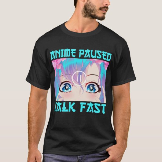 T-shirt Anime Pause Parler Fast (Devant)