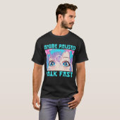 T-shirt Anime Pause Parler Fast (Devant entier)