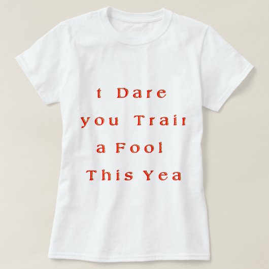 T-shirt Année de croissance ? - J'Ose que tu entraînes un  (Design devant)