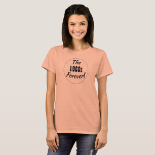 T-shirt Années 1960 Décennie Rétro Fun 60s Dire
