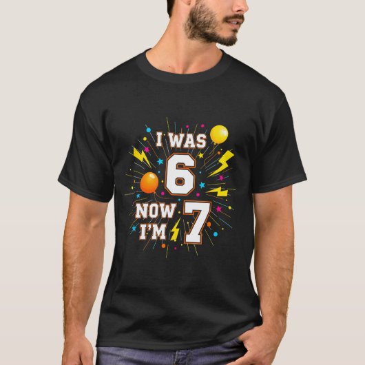 T-shirt Anniversaire 7 Ans J'avais 6 Ans Maintenant J'ai 7 (Devant)
