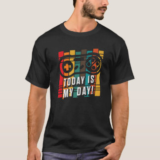 T-shirt Anniversaire Aujourd'Hui Est Mon Jour ! Contrôle d