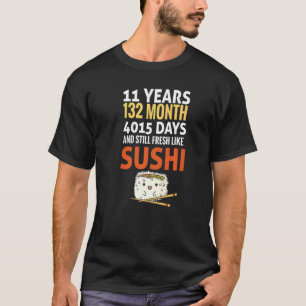 T-shirt Anniversaire Dit 11 Ans Frais Comme Sushi Slogan B