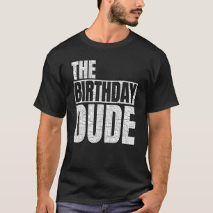 T-shirt Anniversaire Dude Famille d'Anniversaire B
