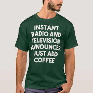 T-shirt Annonceur Instant Radio Et Télévision Juste Ajoute