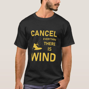 T-shirt Annuler tout ce qu'il y a de vent - Kitesurf