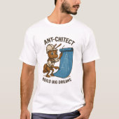 T-shirt Ant-chitecte – Création drôle de fourmi ar (Devant)