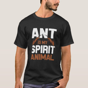 T-shirt Ant Est Mon Esprit Animal I Ant Farm I Ant