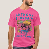 T-shirt Anthony Michael Bourdain anthony Bourdain World T (Devant)