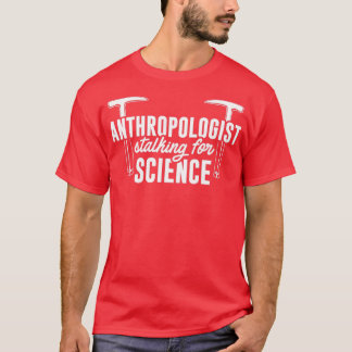 T-shirt Anthropologue pour la science Anthropologie Étudia