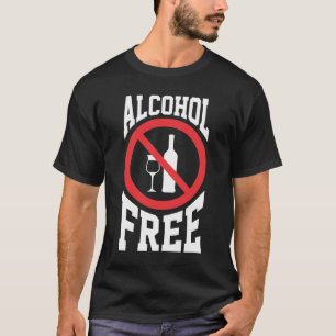 T-shirt Anti Alcoholhol Free Sober non buveur