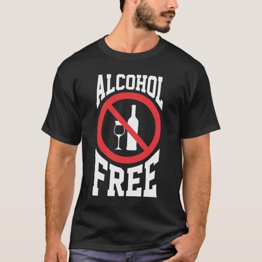 T-shirt Anti Alcoholhol Free Sober non buveur (Devant)
