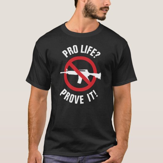 T-shirt ANTI-AVORTEMENT ? Prouvez-Le ! - Interdire les arm (Devant)