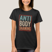T-shirt Anti Body Shaming Appearance Mocking Stop End (Devant)