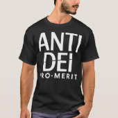 T-shirt Anti DEI Pro Merit - Déclaration audacieuse sur l' (Devant)