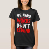 T-shirt Anti-intimidation Be Kind mots ne rembobiner Bully (Devant)
