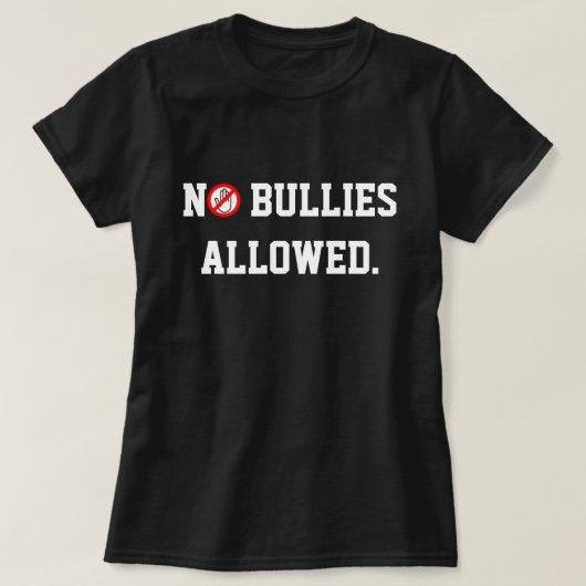 T-shirt Anti-intimidation ! Pas d'intimidateurs autorisés (Design devant)