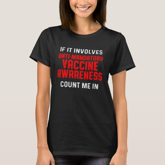 T-shirt Anti Mandatory Vaccine Count Against Vaccination (Devant)