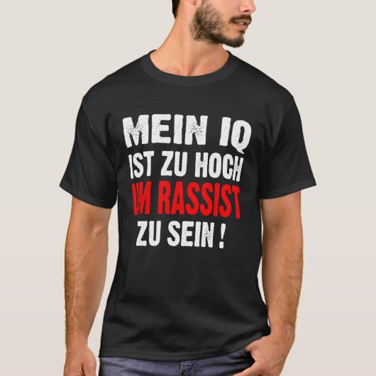 T-shirt Anti-Nazisme Racisme Mon QI Est Trop Élevé Pour Ai (Devant)