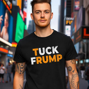 T-shirt anti trump Funny Tuck Frump F trump anti magie