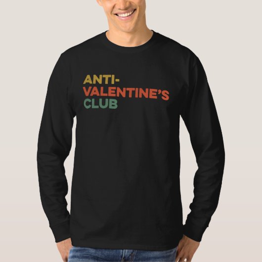 T-shirt Anti Valentine's Club 2023 Single Awareness Day VD (Devant)
