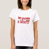 T-shirt Anti-Valentine's Coffee Latte over Love Funny Gift (Devant)