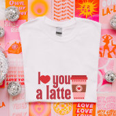 T-shirt Anti-Valentine's Coffee Latte over Love Funny Gift