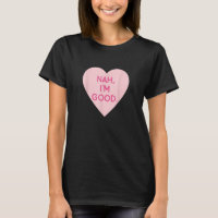 Anti Valentine's Day Heart Image Nah Je suis bon