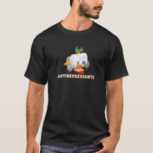 T-shirt Antidépresseurs Poulet Éleveurs de poulets de fe