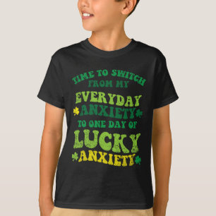 T-shirt Anxiété Chanceuse Saint-Patrick Drôle Shamrock Clo