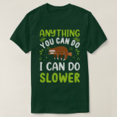 T-shirt Anything You Can Do I Can Do Slower ClassicCopy Co (Design devant)