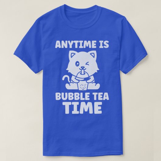 T-shirt Anytime is bubble tea time bubble tea merch 44 (Design devant)