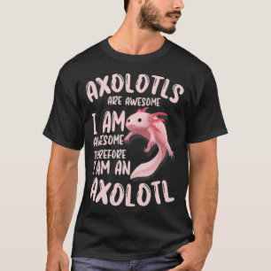 T-shirt AolotIs are Awesome I Am Awesome Funny cheval