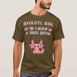 T-shirt Aolotl Girl comme une fille ordinaire mais aolotl 