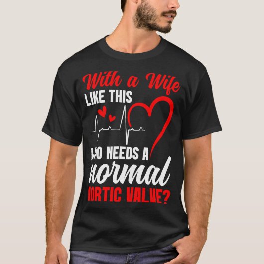 T-shirt Aortic Valve Warrior Wife Heart Surgery Valve Repl (Devant)