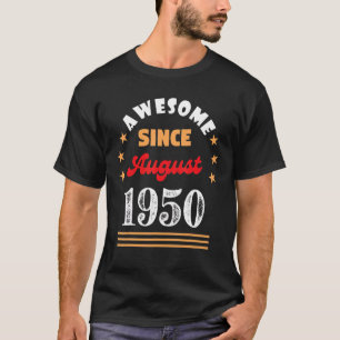 T-shirt Août 1950 Anniversaire stupéfiant depuis 1950 Août