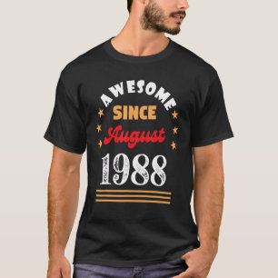 T-shirt Août 1988 Anniversaire stupéfiant depuis 1988 Août