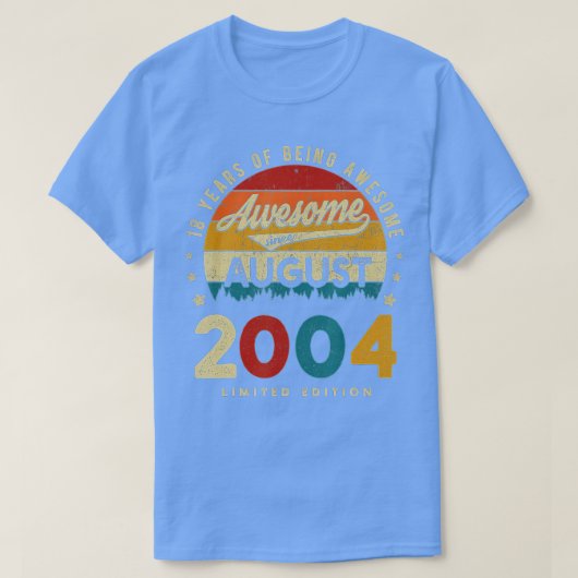 T-shirt Août 2004 Anniversaire 18 Ans D'Être Impressionnan (Design devant)