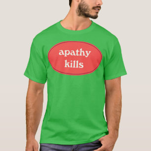 T-shirt Apathie tue1