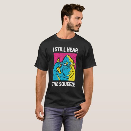 T-shirt Ape Entend Toujours La Courte Squeeze (Devant entier)