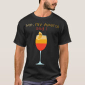 T-shirt apérol spritz moi mon apérol et je hyper boisson d (Devant)