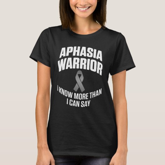 T-shirt Aphasia Warrior Know Say Survivor Awareness 3 (Devant)