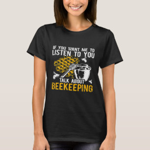 T-shirt Apiariste apiculteur Écouter apiculture apiculture