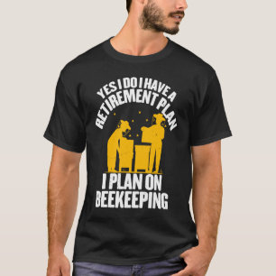 T-shirt Apicultrice Je Prévois Sur La Retraite D'Apicultur