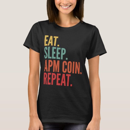 T-shirt Apm Coin Crypto Manger Dormir Apm Coin Répéter (Devant)