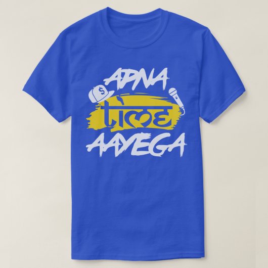 T-shirt Apna Time Aayega Bollywood Citation Hindi (Design devant)