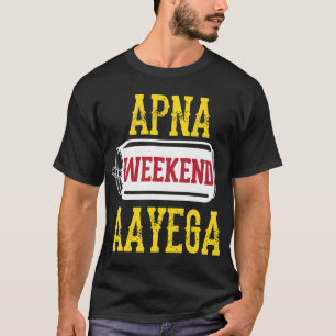 T-shirt Apna Weekend Aayega Drôle Citation Hindi