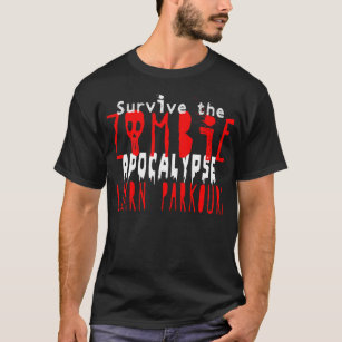 T-shirt Apocalypse de zombi - apprenez Parkour