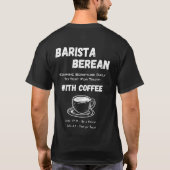 T-shirt Apologétique Barista Berean Coffee Scripture (Dos)