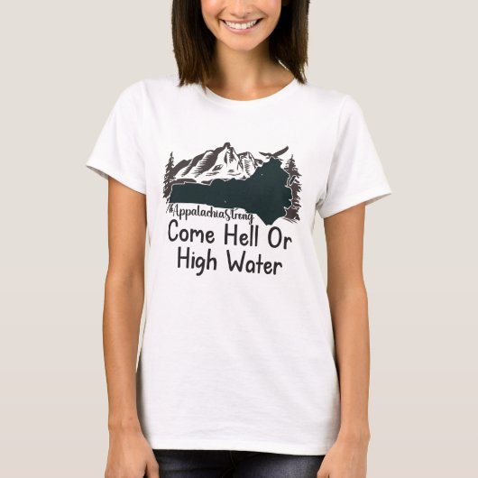 T-shirt Appalachia Forte Come Hell ou haute eau (Devant)